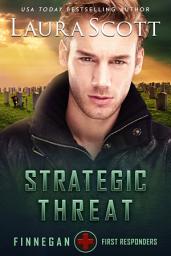 Icon image Strategic Threat: A Men in Uniform Christian Romantic Suspense