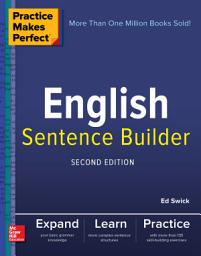 Icon image Practice Makes Perfect English Sentence Builder, Second Edition: Edition 2