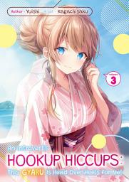 Icon image An Introvert's Hookup Hiccups: This Gyaru Is Head Over Heels for Me!
