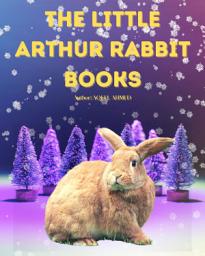 Icon image THE LITTLE ARTHUR RABBIT BOOKS