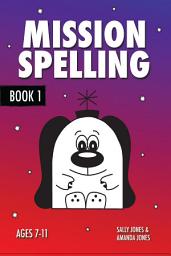 Icon image Mission Spelling - Book 1