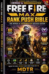 Icon image FREE FIRE MAX RANK PUSH BIBLE: The Heroic & Grandmaster Success System