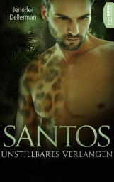 Icon image Santos - Unstillbares Verlangen