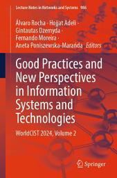 Icon image Good Practices and New Perspectives in Information Systems and Technologies: WorldCIST 2024, Volume 2