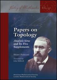 Icon image Papers on Topology: Analysis Situs and Its Five Supplements