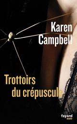 Icon image Trottoirs du crépuscule: traduit de l'anglais (Ecosse) par Stéphane Carn et Catherine Cheval
