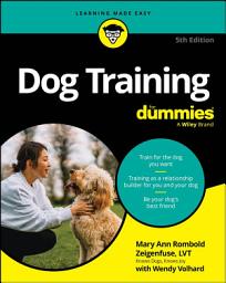Icon image Dog Training For Dummies: Edition 5