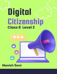 Icon image Digital Citizenship Class 8 Level 3