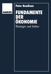 Icon image Fundamente der Ökonomie: Ökologie und Kultur
