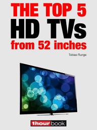 Icon image The top 5 HD TVs from 52 inches: 1hourbook