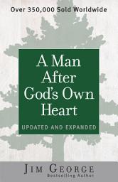 Icon image A Man After God's Own Heart: Devoting Your Life to What Really Matters