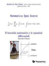 Icon image Il barcaiolo matematico e le equazioni differenziali