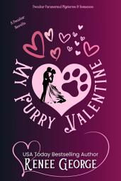 Icon image My Furry Valentine: Paranormal Romance and Mystery