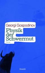 Icon image Physik der Schwermut: Roman