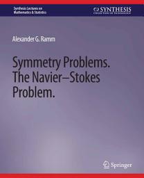Icon image Symmetry Problems: The Navier–Stokes Problem