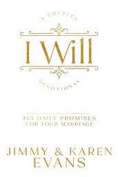 Icon image I Will: 365 Daily Promises for Your Marriage