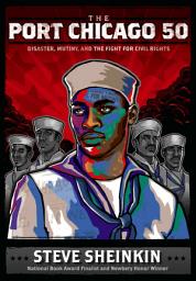 Icon image The Port Chicago 50: Disaster, Mutiny, and the Fight for Civil Rights (National Book Award Finalist)