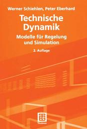 Icon image Technische Dynamik: Modelle für Regelung und Simulation, Ausgabe 2