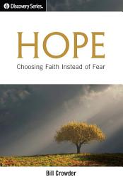 Icon image Hope: Choosing Faith Instead of Fear