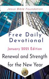 Icon image Free Daily Devotional January 2025 Edition: Renewal and Strength for the New Year