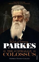 Icon image Sir Henry Parkes: The Australian Colossus