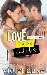 Icon image Love, Exes, and Ohs (A fun, feel-good small town second chance romcom): Isaac & Xoey