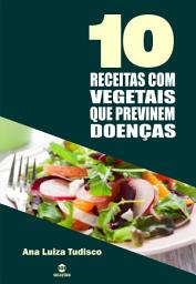 Icon image 10 Receitas com vegetais que previnem doenças