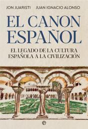 Icon image El canon español: El legado de la cultura española a la civilización
