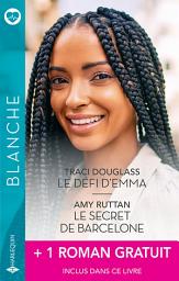Icon image Le défi d'Emma - Le secret de Barcelone + 1 roman gratuit