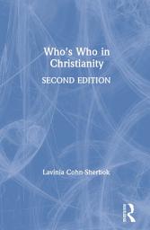 Icon image Who's Who in Christianity: Edition 2