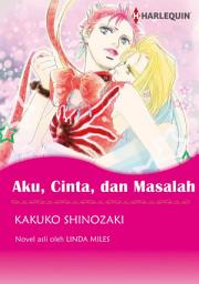 Icon image Aku, Cinta, dan Masalah: Harlequin Comics