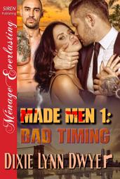 Icon image Made Men 1: Bad Timing