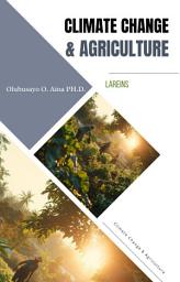 Icon image Climate Change and Agriculture: A Synergy
