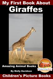 Icon image My First Book about Giraffes