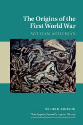 Icon image The Origins of the First World War: Edition 2