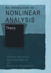 Icon image An Introduction to Nonlinear Analysis: Theory