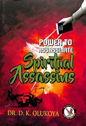 Icon image Power to Assassinate the Spiritual Assassins