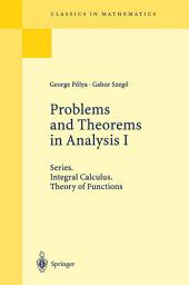 Icon image Problems and Theorems in Analysis I: Series. Integral Calculus. Theory of Functions