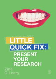 Icon image Present Your Research: Little Quick Fix