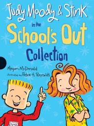 Icon image Judy Moody and Stink in the School's Out Collection