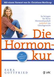 Icon image Die Hormonkur: So bringen Sie Ihren Hormonhaushalt natürlich ins Gleichgewicht