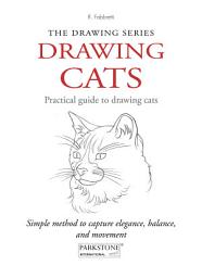 Icon image Drawing Cats. Practical guide to drawing cats: Simple method to capture elegance, balance, and movement