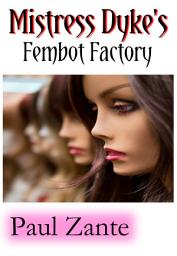 Icon image Mistress Dyke's Fembot Factory
