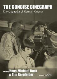 Icon image The Concise Cinegraph: Encyclopaedia of German Cinema