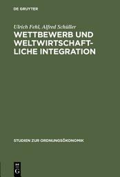 Icon image Wettbewerb und weltwirtschaftliche Integration: Triebkräfte des Transformationsprozesses