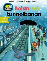 Icon image Bojan och tunnelbanan (e-bok + ljud)