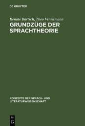 Icon image Grundzüge der Sprachtheorie: Eine linguistische Einführung