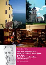 Icon image Aus dem Briefwechsel zwischen Rainer Maria Rilke und dem Taxis-Hohenloheschen Familienkreis
