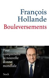 Icon image Bouleversements: Pour comprendre la nouvelle donne mondiale