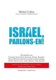 Icon image Israël, parlons-en!: 20 entretiens avec Chomsky, Sand, Gresh, Bricmont, Hassan, Ramadan, Morris, Delmotte, Warschawski, Halevi, Zakaria, Pappe, Sieffert, David, Aruri, Amin, Blanrue, Tilley, Botmeh